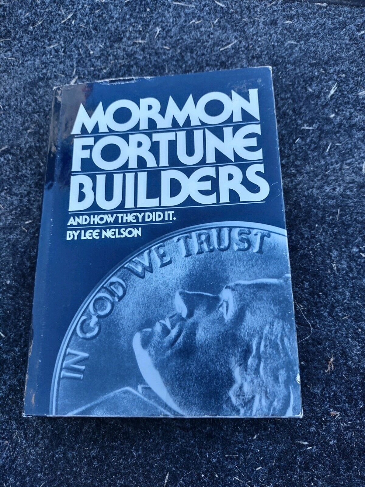 Mormon Fortune Builders And How They Did It HC