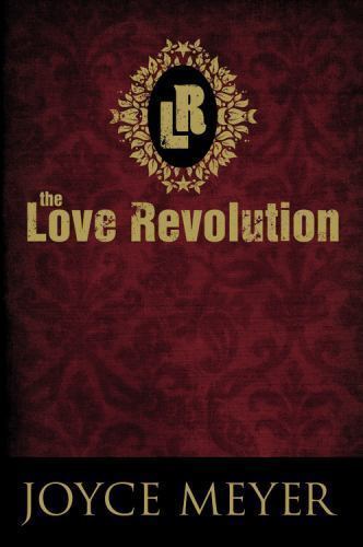 Love Revolution by Joyce Meyer (2009, Hardcover)