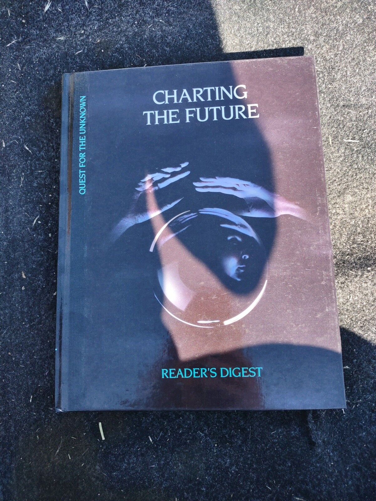 Quest for the Unknown Ser.: Charting the Future by Reader's Digest Editors...