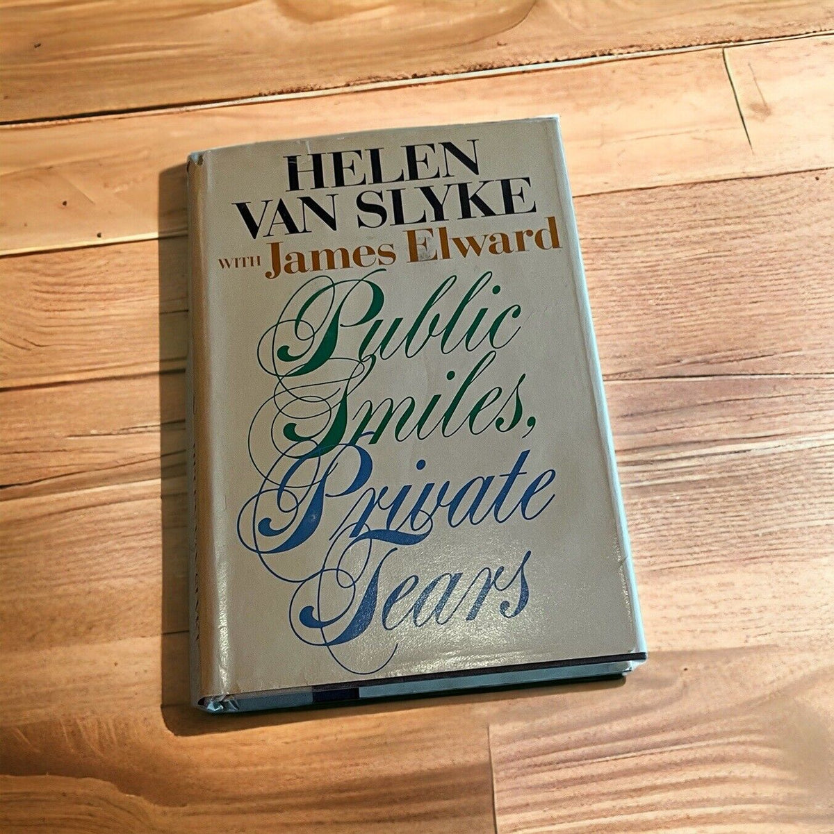 Public Smiles, Private Tears by Van Slyke, Helen