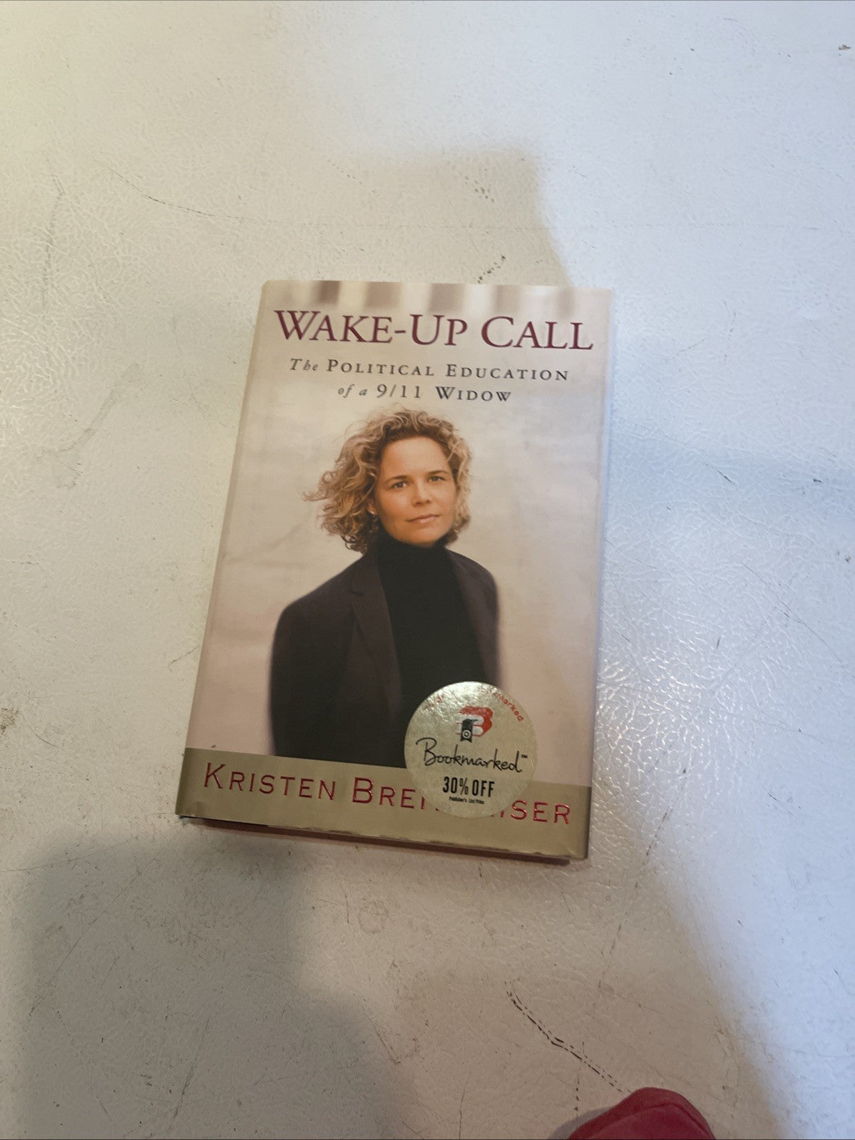 Wake-Up Call : The Political Education of a 9/11 Widow by Kristen Breitweiser...