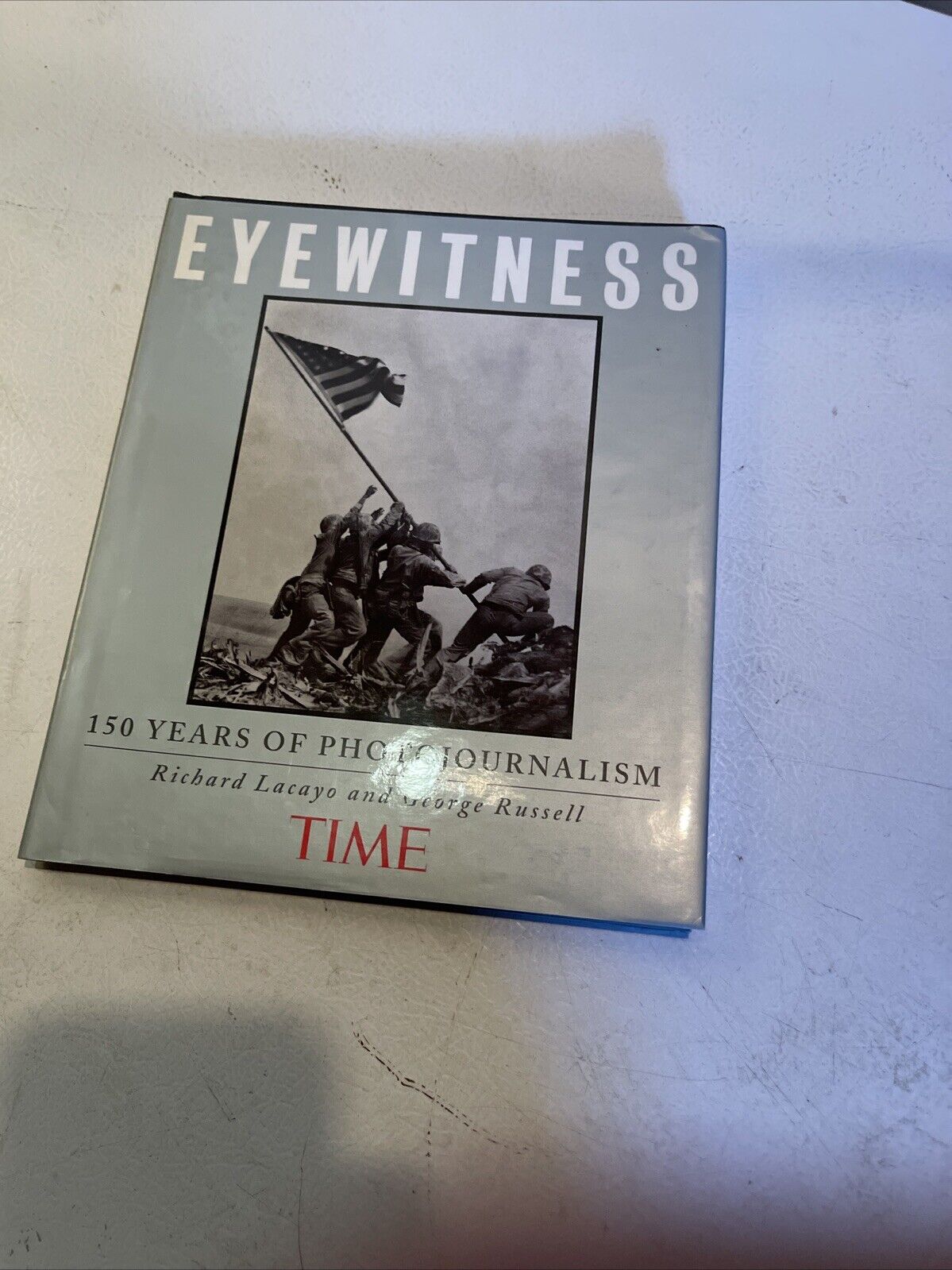 Time Eyewitness : 150 Years of Photojournalism by Time-Life Books Editors (1999,