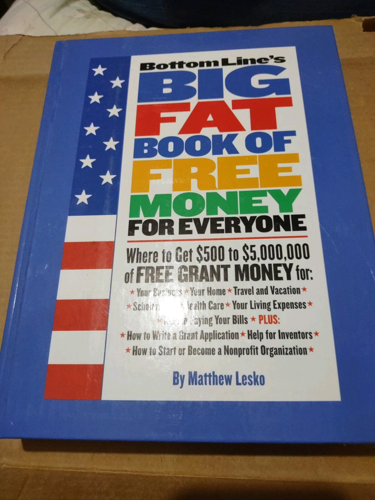 Bottom Line's Big Fat Book of Free Money for Everyone Matthew Les
