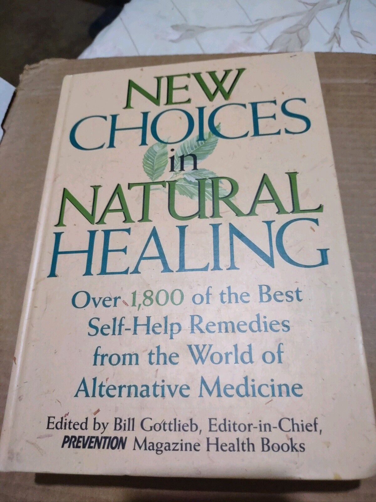 New Choices in Natural Healing : Over 1,800 of the Best Self-Help Remedies from